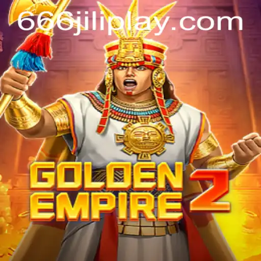 GoldenEmpire2: An Epic Gaming Adventure Enhanced by 666JILI