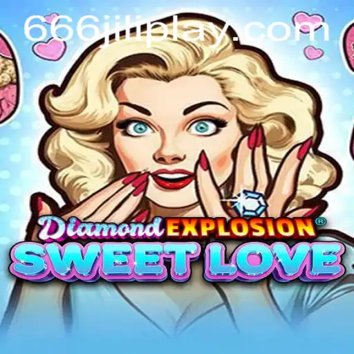 DiamondExplosionSweetLove: A Deep Dive into the Thrilling World of 666JILI