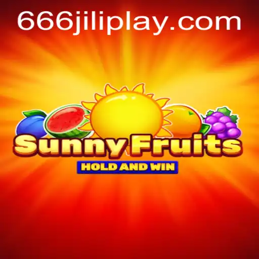 Exploring the World of SunnyFruits: A Deep Dive into the 666JILI Experience