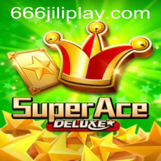 Exploring the Thrills of SuperAceDeluxe and the Mystery of 666JILI